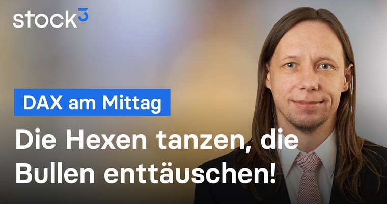 DAX-Analyse am Mittag - Die Hexen tanzen den DAX in Grund und Boden!