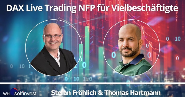 DAX Live Trading NFP für Vielbeschäftigte vom 05.07.24 (mit Thomas Hartmann)