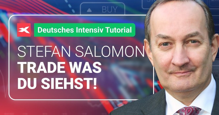 TRADE, WAS DU SIEHST! --- Trading-Tipps für Einsteiger vom Experten Stefan Salomon