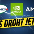 NVIDIA, AMD, SUPER MICRO – Das droht jetzt!