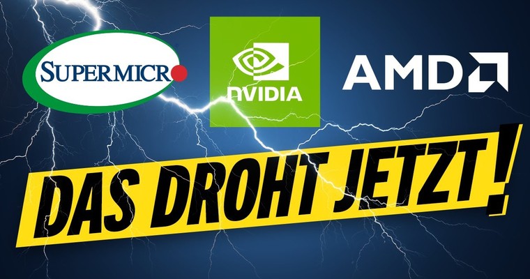 NVIDIA, AMD, SUPER MICRO – Das droht jetzt!