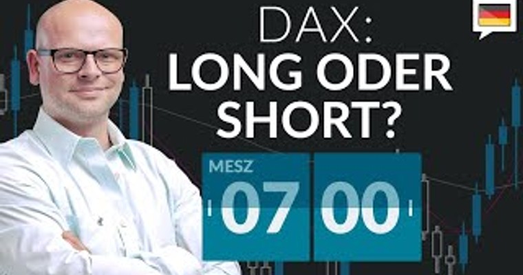 Heute kommt die wichtigste Zahl der Woche - "DAX Long oder Short?" - 26.07.2024