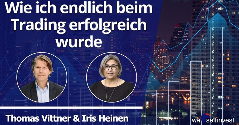 Wie ich endlich beim Trading erfolgreich wurde (mit Thomas Vittner)