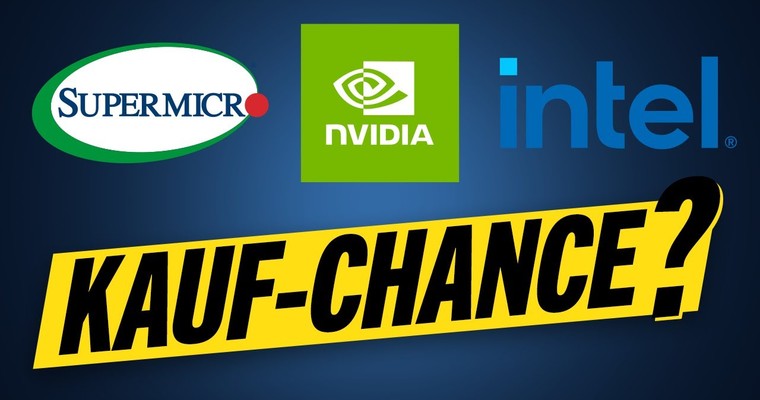 NVIDIA, INTEL, SUPER MICRO - Kaufchance?