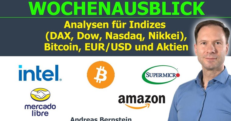 Marktausblick Börse. Trading-Chancen in DAX, BTC, Dow, Nasdaq & Aktien wie Intel, SMCI, Amazon & Co.