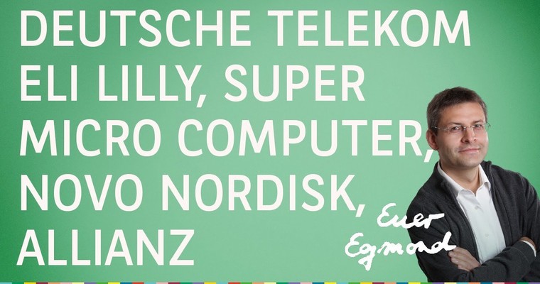 Novo Nordisk, Eli Lilly, Super Micro Computer, Deutsche Telekom, Allianz - Marktausblick mit Egmond Haidt