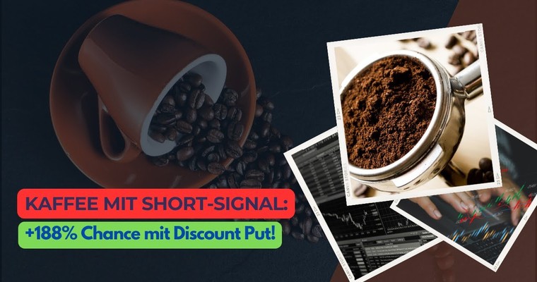 Kaffee mit Short-Signal - 188% p.a. Chance mit Discount Put Optionsschein!