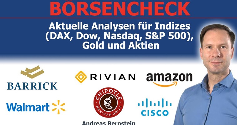 Börsen dank Zinsfantasie mit Rückenwind. DAX, Gold & Aktien der Woche mit Amazon, Chipotle & Co.