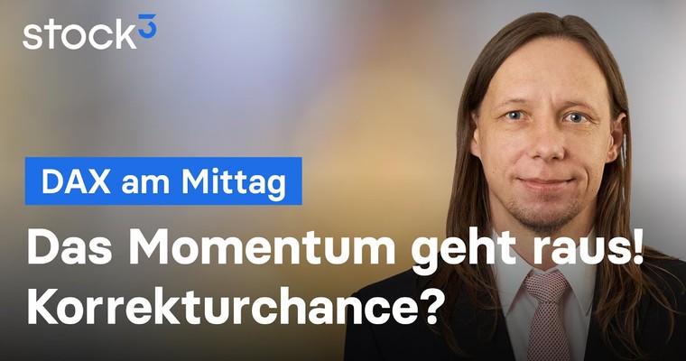 DAX-Analyse am Mittag - Gefahr eines Rücksetzers nimmt zu! DAX-Analyse am Mittag