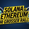 ETHEREUM und SOLANA - Wann startet die große Rally?