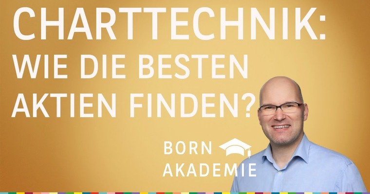 Wie die besten Aktien finden? - Charttechnik mit Rüdiger Born