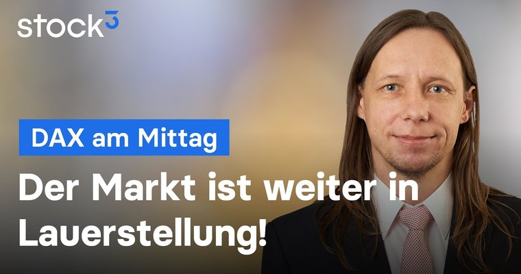 DAX-Analyse am Mittag - Bullen und Bären warten auf ihre Chance!