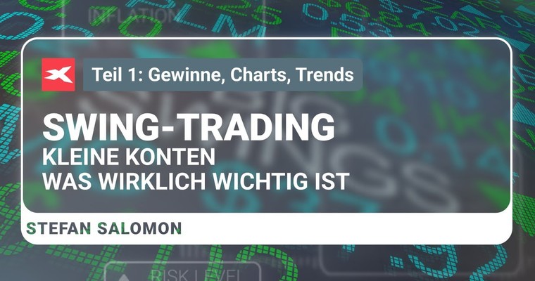 Swing Trading für Anfänger - Teil 1: Kleine Konten, GENAU richtig! - Video Tutorial