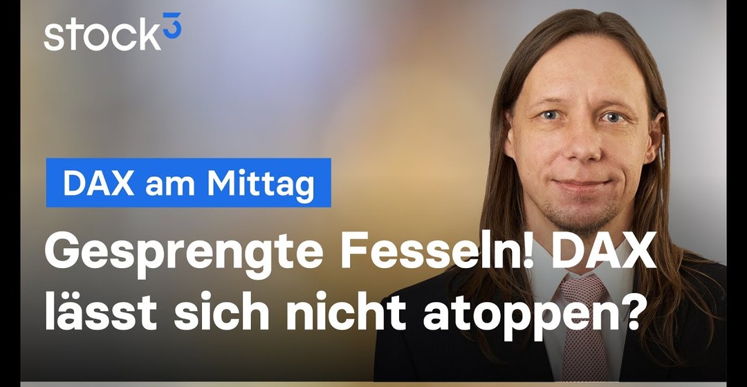 DAX-Analyse am Mittag - DAX nicht zu stoppen!?