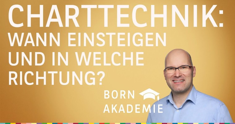 Wann einsteigen und in welche Richtung? - Charttechnik mit Rüdiger Born