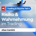 TRADING PSYCHOLOGIE: Verlustängste & Verlustaversion und frühe Gewinnmitnahme - Mini-Serie, Teil 4