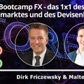 Bootcamp FX - das 1x1 des Devisenmarktes und des Devisenhandels - Dirk Friczewsky & Malte Kaub