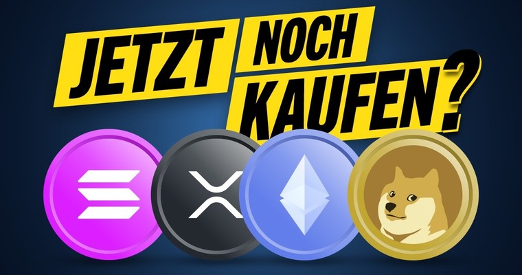 ETHEREUM, SOLANA, RIPPLE, DOGECOIN - Jetzt noch kaufen?