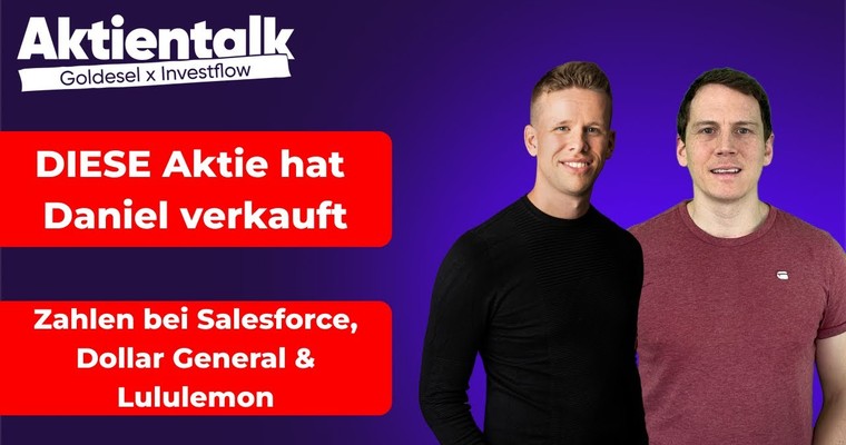 Starke Zahlen bei Salesforce und Lululemon, Daniel verkauft…