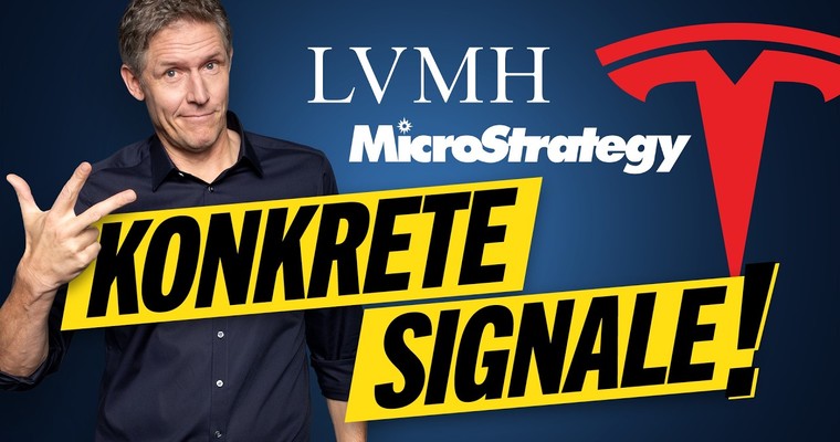 TESLA, MICROSTRATEGY, LVMH - Konkrete Signale!