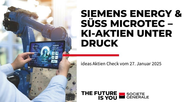 Ideas Aktien-Check: Siemens Energy und Süss MicroTec