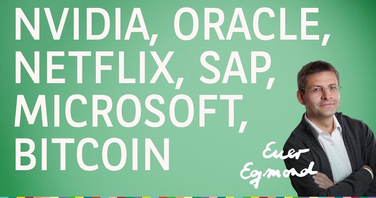 Nvidia, Microsoft, Oracle, Netflix, SAP, Bitcoin - Marktausblick mit Egmond Haidt