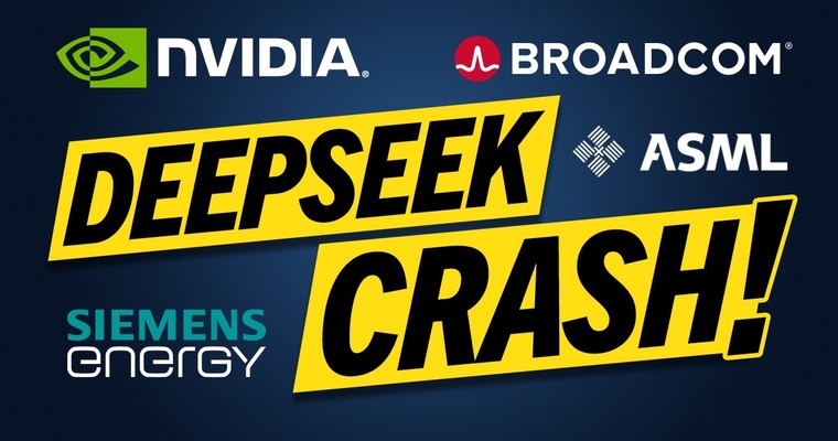 NVIDIA, BROADCOM, ASML, SIEMENS ENERGY - DeepSeek-Crash!