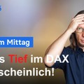 DAX-Analyse am Mittag - Neues Tief ist wahrscheinlich!