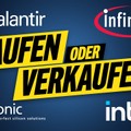 PALANTIR, INFINEON, INTEL, SILTRONIC - Kaufen oder verkaufen?