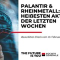 PALANTIR & Rheinmetall - Heiß oder heiße Eisen?