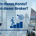 Warum dieses Konto? Warum dieser Broker?