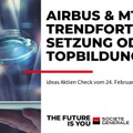 Airbus und MTU – Trendfortsetzung oder Topbildung?