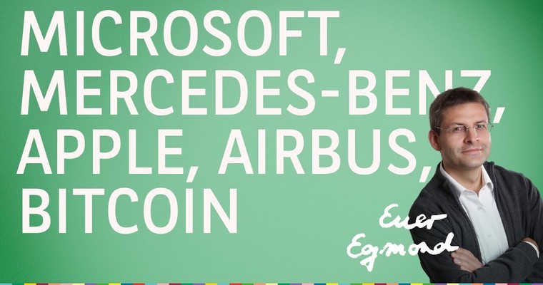 Apple, Microsoft, Mercedes-Benz, Airbus, Bitcoin - Marktausblick mit Egmond Haidt