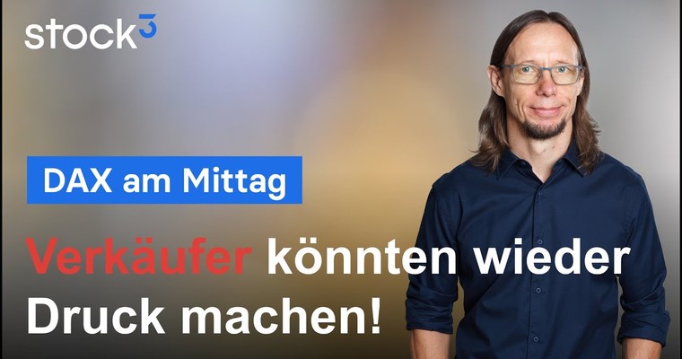 DAX-Analyse am Mittag - Tradingchancen am Nachmittag!