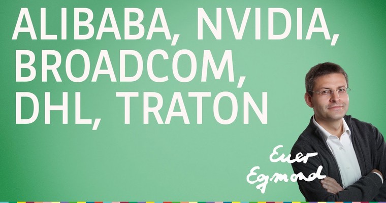 Alibaba, Nvidia, DHL, Broadcom, Traton - Marktausblick mit Egmond Haidt