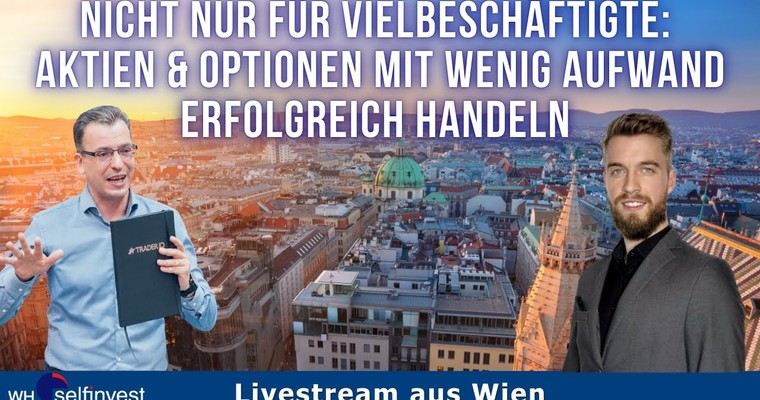 Nicht nur für Vielbeschäftigte: Aktien & Optionen mit wenig Aufwand erfolgreich handeln (Livestream)