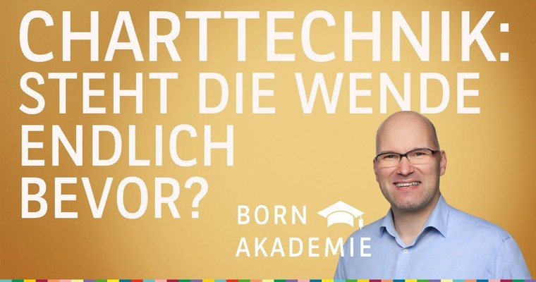 Steht die Wende endlich bevor? - Charttechnik mit Rüdiger Born