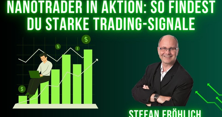 NanoTrader in Aktion: So findest du starke Trading-Signale