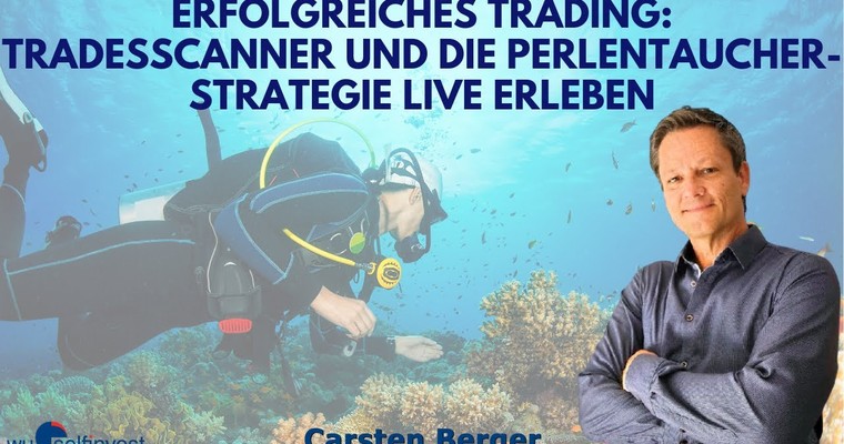 Erfolgreiches Trading: TradesScanner und die PerlenTaucher-Strategie live erleben vom 13.03.2025