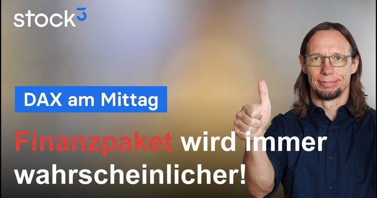 DAX-Analyse am Mittag - Finanzpaket überwindet nächste Hürde!