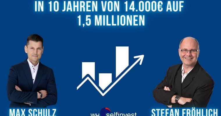 In 10 Jahren von 14.000€ auf 1,5 Millionen – Wie Sie vom Können des Profis profitieren können Teil 1