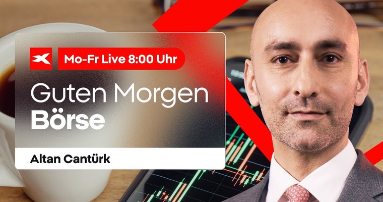 Guten Morgen BÖRSE - Aktien, Indizes, Rohstoffe und mehr - Live mit Altan Cantürk | 02.05.25