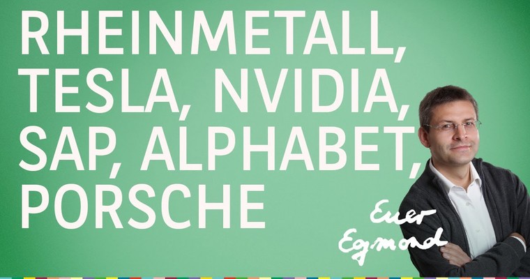 Rheinmetall, Tesla, Nvidia, SAP, Alphabet, Porsche - Marktausblick mit Egmond Haidt