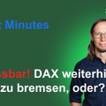 Renes Market Minutes - DAX weiterhin nicht zu bremsen, oder?