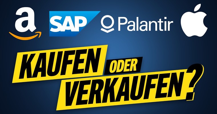 APPLE, AMAZON, PALANTIR, SAP - Diese Aktien kaufen?