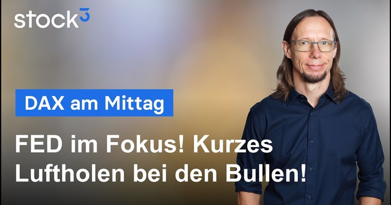 DAX-Analyse am Mittag - Die Ruhe vor dem FED-Sturm?
