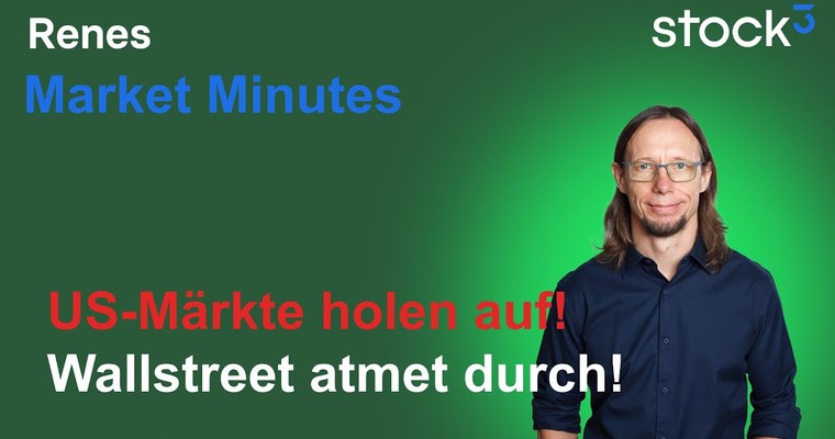 Renes Market Minutes - US-Märkte mit Rückenwind! Gefahr für den DAX?