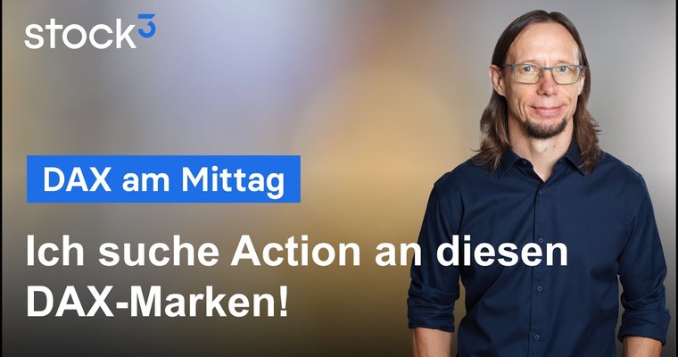DAX-Analyse am Mittag - Meine "Actionmarken" für heute!
