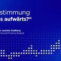 Marktstimmung: "Endlos aufwärts?"