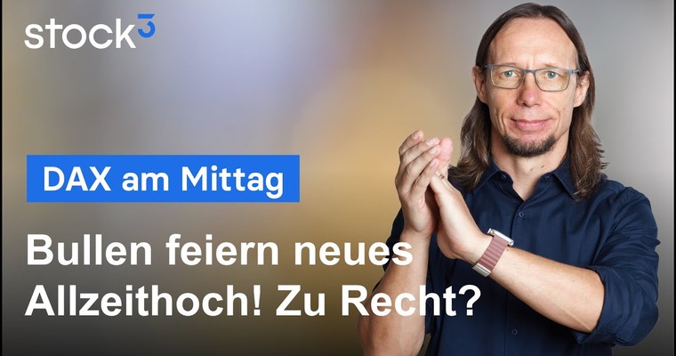 DAX-Analyse am Mittag - Sektkorken fliegen! Schon wieder!